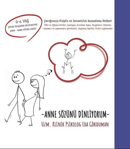 Anne Sözünü Dinliyorum - Çocuğunuza Disiplin ve Sorumluluk Kazandırma Rehberi