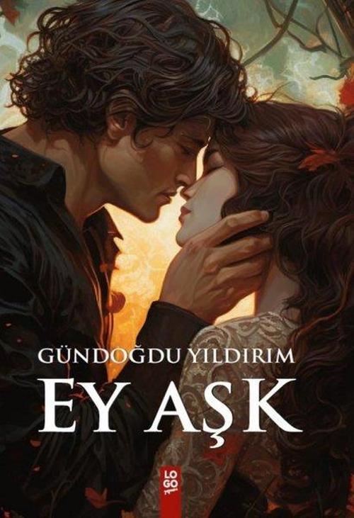 Logo Yayınevi Ey Aşk