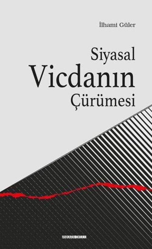 Siyasal Vicdanın Çürümesi