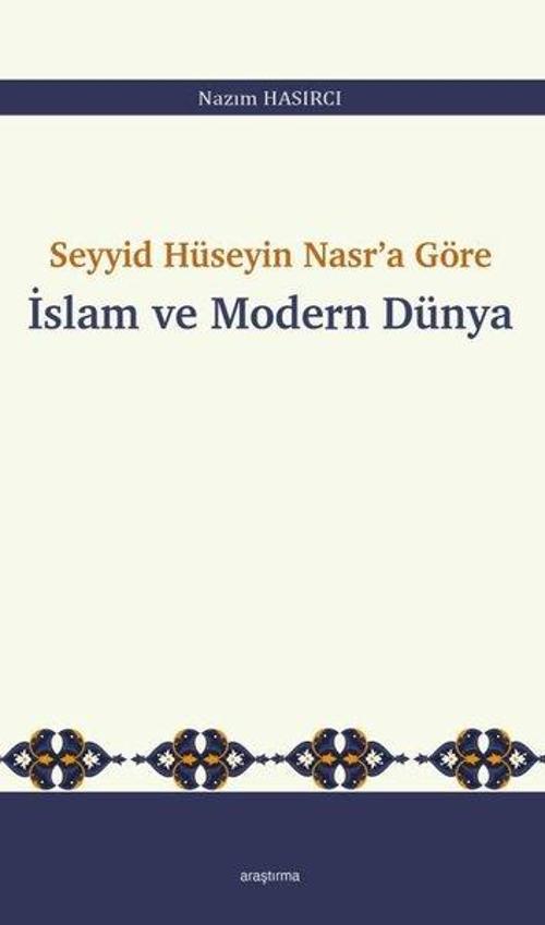 Seyyid Hüseyin Nasr'a Göre İslam ve Modern Dünya