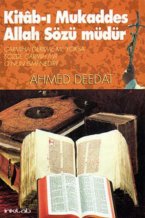 Kitab-ı Mukaddes Allah Sözü Müdür?Çarmıha Gerilme mi, Yoksa Sözde Çarmıh mı?O'nun İsmi Nedir?
