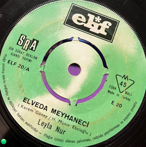 Leyla Nur - Elveda Meyhaneci / Aşkla Başım Hoş Değil - Elif Plak 45'lik