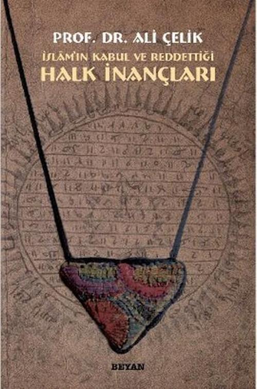 İslam'ın Kabul veya Reddettiği Halk İnançları