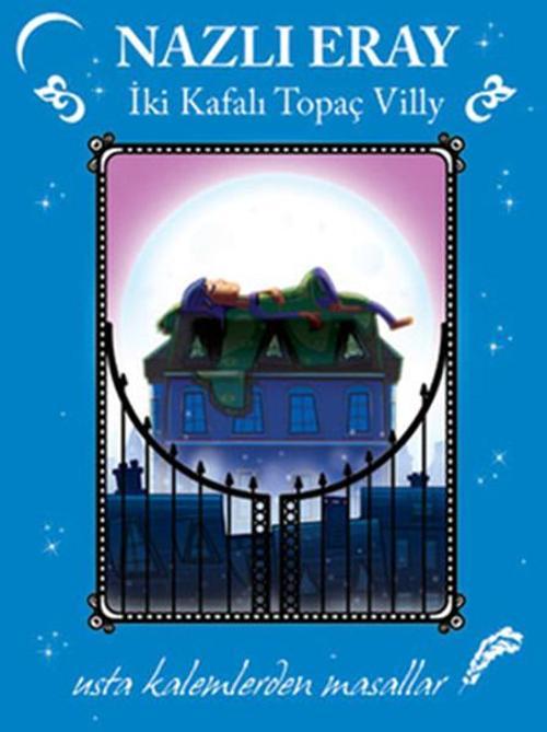 Usta Kalemlerden Masallar İki Kafalı Topaç Villy