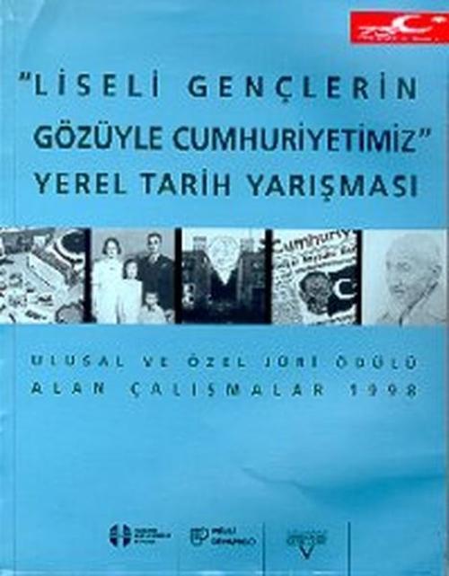 Liseli Gençlerin Gözüyle Cumhuriyetimiz Yerel Tarih Yarışması (Ulusal ve Özel Jüri Ödülü Alan Çalı