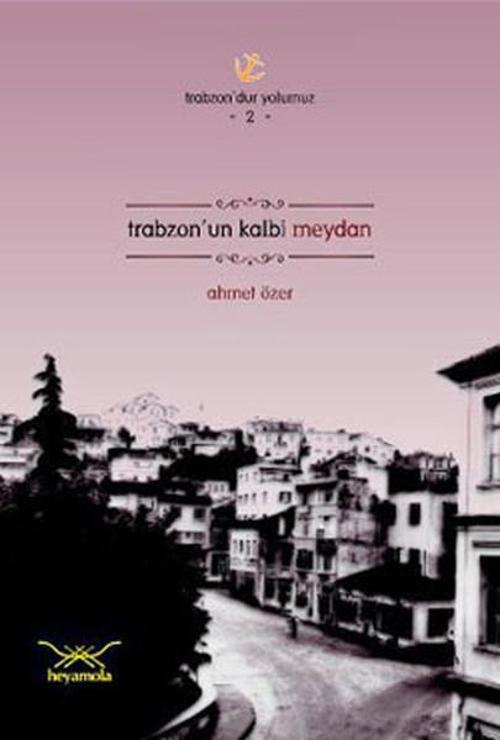Trabzon'un Kalbi Meydan