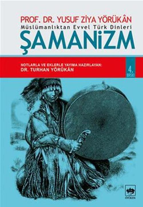 Müslümanlıktan Evvel Türk Dinleri : Şamanizm