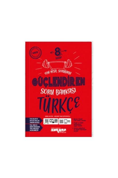 ANKARA YAYINLARI 8.SINIF YENİ NESİL SORULARLA GÜÇLENDİREN TÜRKÇE SORU BANKASI