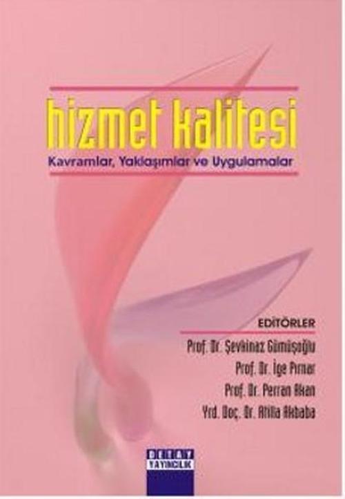 Hizmet Kalitesi Kavramlar Yaklaşımlar ve Uygulamalar