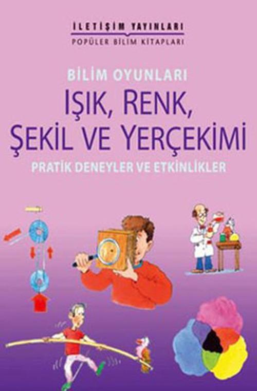 Bilim Oyunları - IşıkRenkŞekil Ve Yerçekimi Pratik Deneyler Ve Etkinlikler
