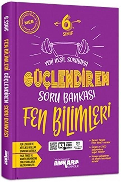 6. Sınıf Fen Bilimleri Güçlendiren Soru Bankası / Kolektif / Ankara Yayıncılık / 9786052662298
