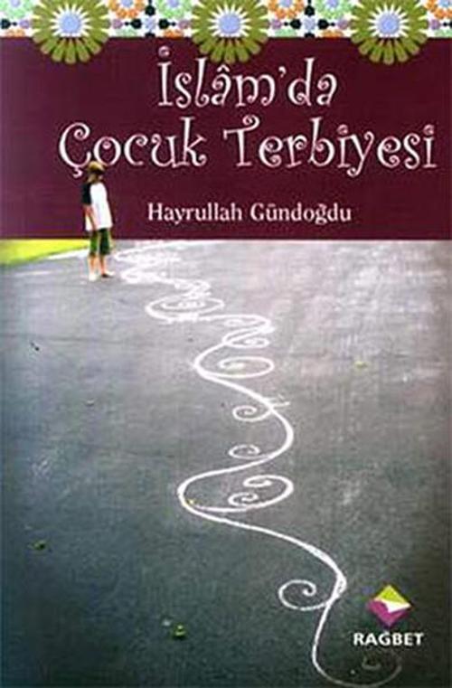 İslam'da Çocuk Terbiyesi