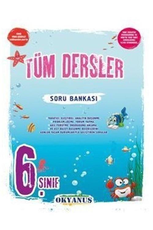 6. Sınıf Tüm Dersler Soru Bankası / Kolektif / Okyanus Yayınları / 9786057985095
