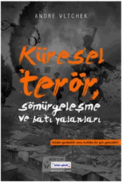 Küresel Terör Sömürgecilik ve Batı Yalanları