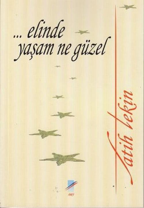 ... Elinde Yaşam Ne Güzel