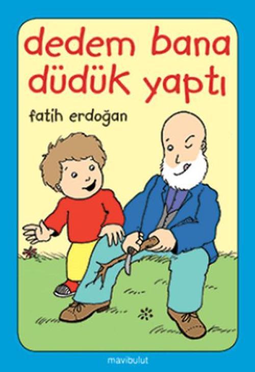 Dedem Bana Düdük Yaptı