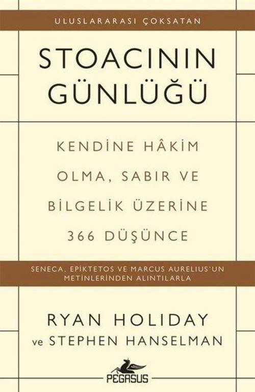 Stoacının Günlüğü: Kendine Hkim Olma Sabır ve Bilgelik Üzerine 366 Düşünce