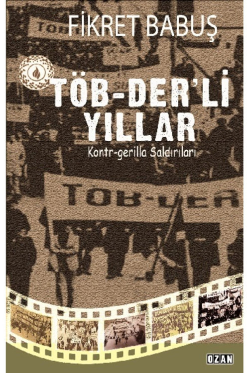 Töb-Der’Li Yıllar Ve Kontr-Gerilla Saldırıları