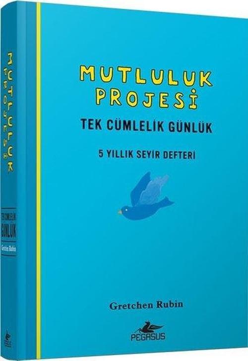 Mutluluk Projesi - Tek Cümlelik Günlük: 5 Yıllık Seyir Defteri
