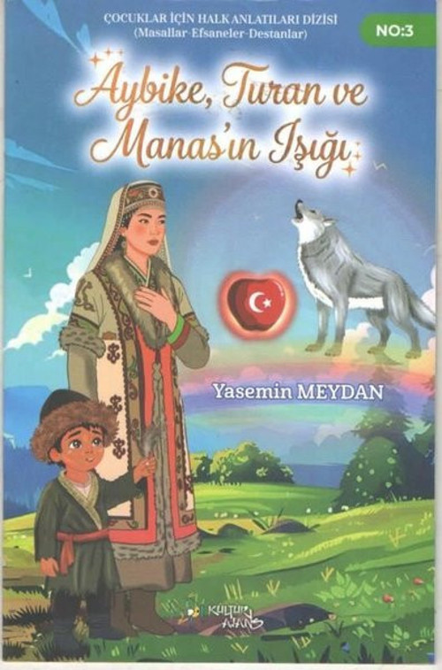 Aybike Turan ve Manas'ın Işığı