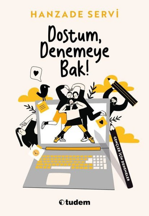 Dostum Denemeye Bak!