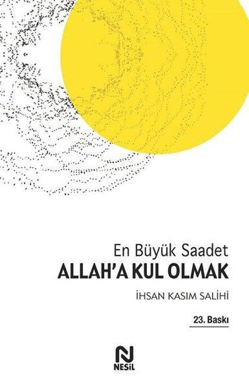 Allah'a Kul Olmak - En Büyük Saadet