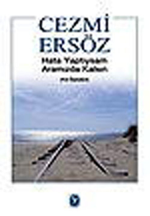 Hata Yaptıysam Aramızda Kalsın (Yol Öyküleri)
