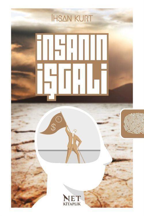 İnsanın İşgali - Ey İnsan! İşgal Ediliyorsun