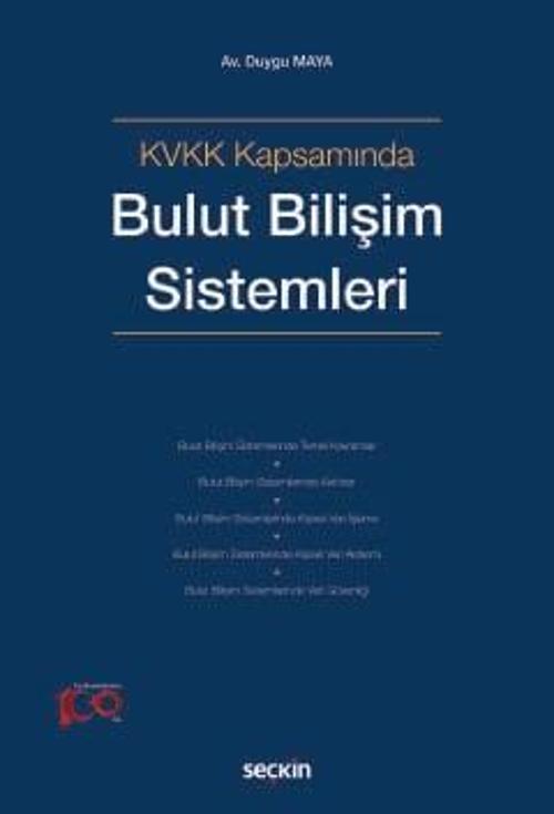 KVKK Kapsamında Bulut Bilişim Sistemleri Duygu Maya 1. Baskı, Şubat 2024