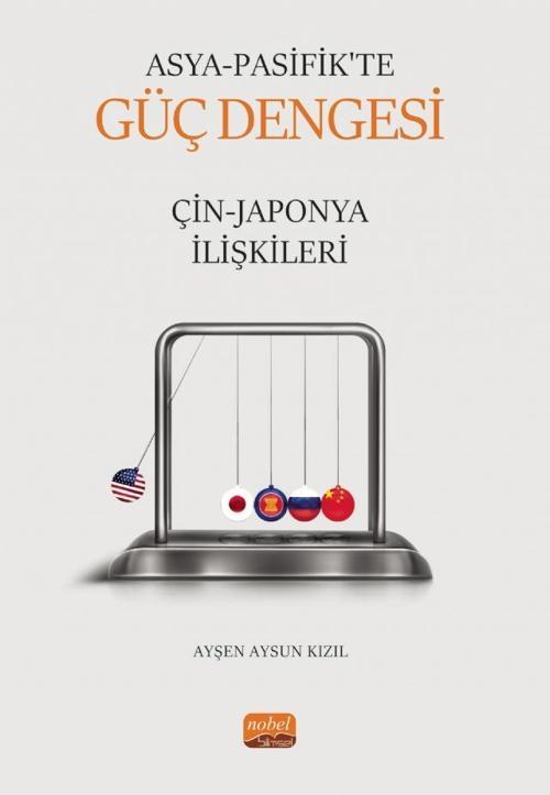 ASYA PASİFİK’TE GÜÇ DENGESİ: Çin-Japonya İlişkileri