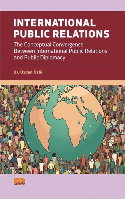 INTERNATIONAL PUBLIC RELATIONS - The Conceptual Convergence Between International Public Relations a