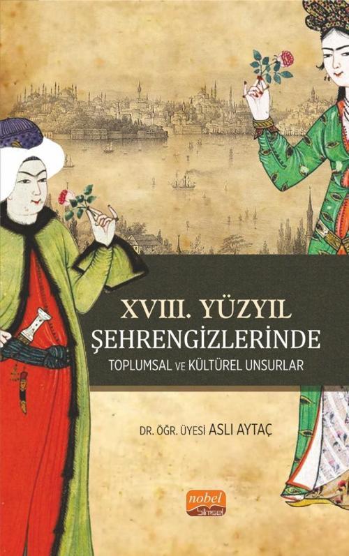 XVIII. Yüzyıl Şehrengizlerinde Toplumsal ve Kültürel Unsurlar