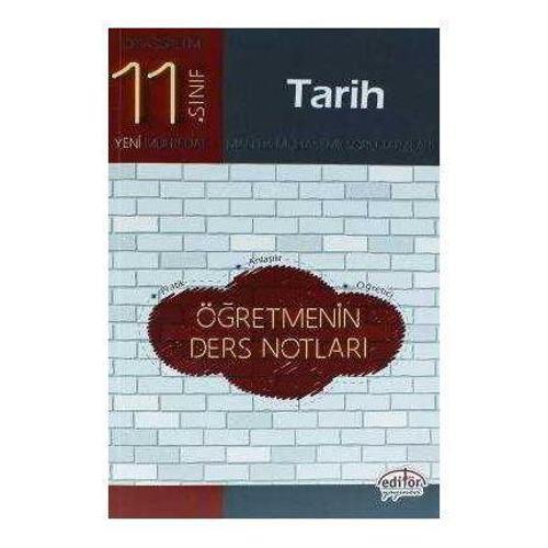 11.SINIF TARİH ÖĞRETMENİN DERS NOTLARI - EDİTÖR YAYINEVİ