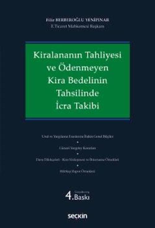 Kiralananın Tahliyesi ve Ödenmeyen Kira Bedelinin Tahsilinde İcra Takibi Filiz Berberoğlu Yenipınar 4. Baskı, Mart 2024