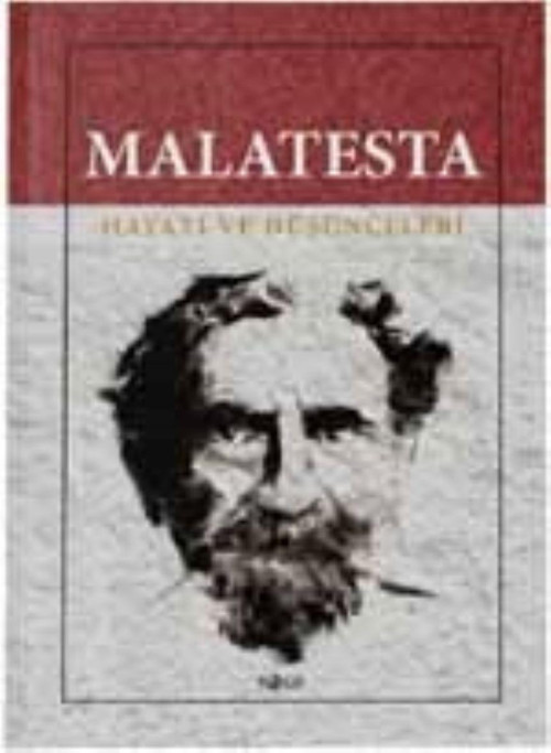 Malatesta-Hayatı ve Düşünceleri