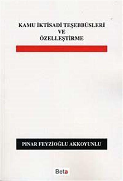 Beta Yayınları Kamu İktisadi Teşebbüsleri ve Özelleştirme