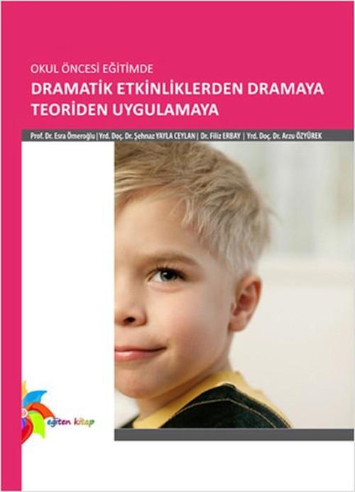 Okul Öncesi Eğitimde Dramatik Etkinliklerden Dramaya