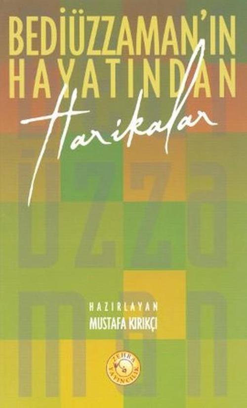 Bediüzzaman'ın Hayatından Harikalar
