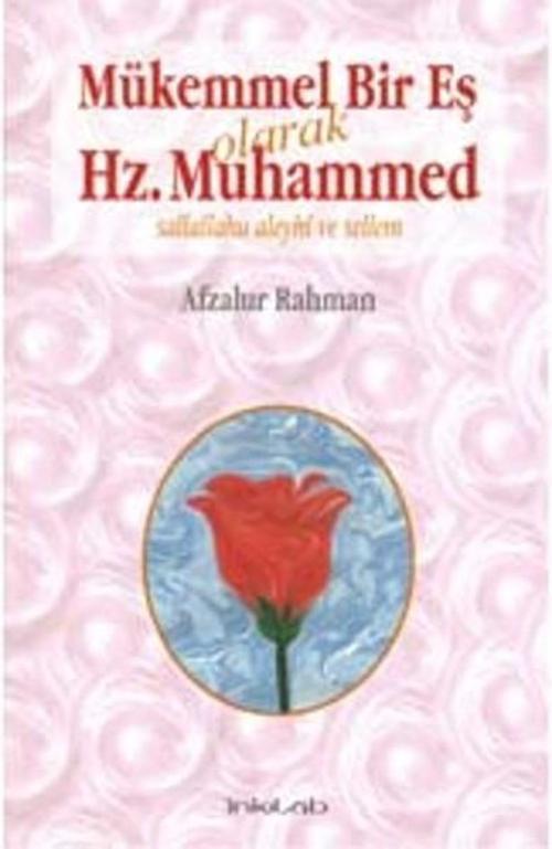 Mükemmel Bir Eş Olarak Hz. Muhammed