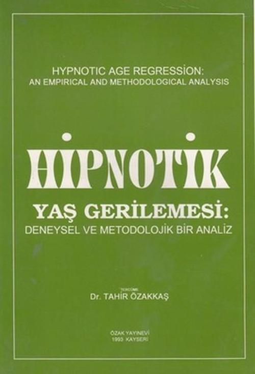 Hipnotik Yaş Gerilemesi: Deneysel ve Metodolojik Bir Analiz