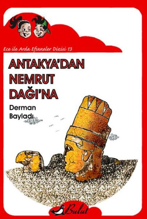 Ece İle Arda Efsaneler Dizisi - Antakya'dan Nemrut Dağı'na