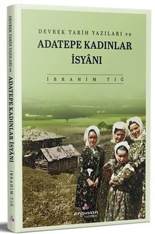 Devrek Yazıları ve Adatepe Kadınlar İsyanı