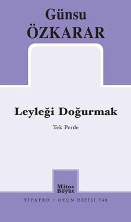 Leyleği Doğurmak - Tek Perde