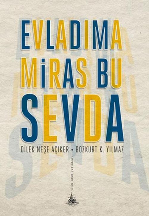 Evladıma Miras Bu Sevda