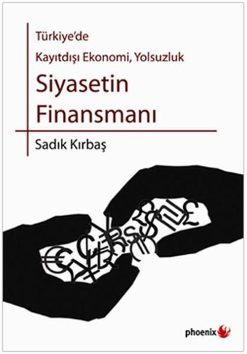 Türkiye'de Kayıtdışı Ekonomi, Yolsuzluk - Siyasetin Finansmanı