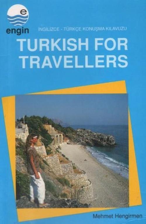 Turkish For Travellers -İngilizce-Türkçe Konuşma Kılavuzu