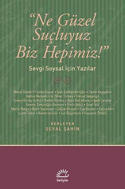 Ne Güzel Suçluyuz Biz Hepimiz!