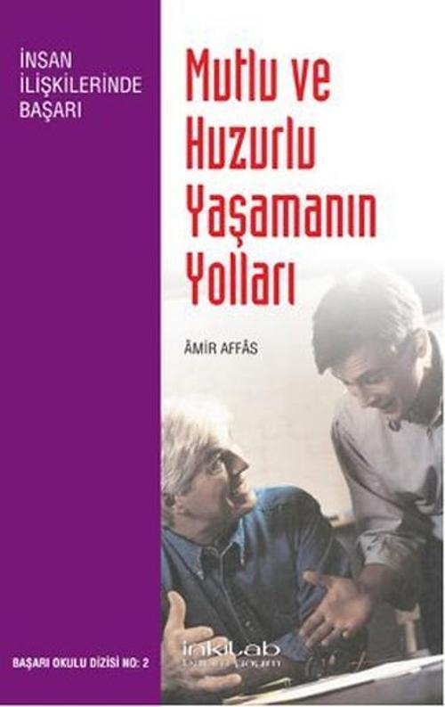 Mutlu ve Huzurlu Yaşamanın Yolları