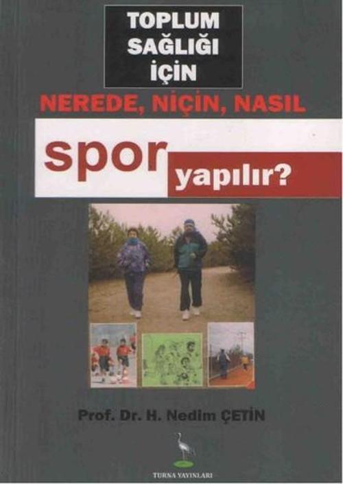 Toplum Sağlığı İçin Nerede Niçin Nasıl Spor Yapılır?