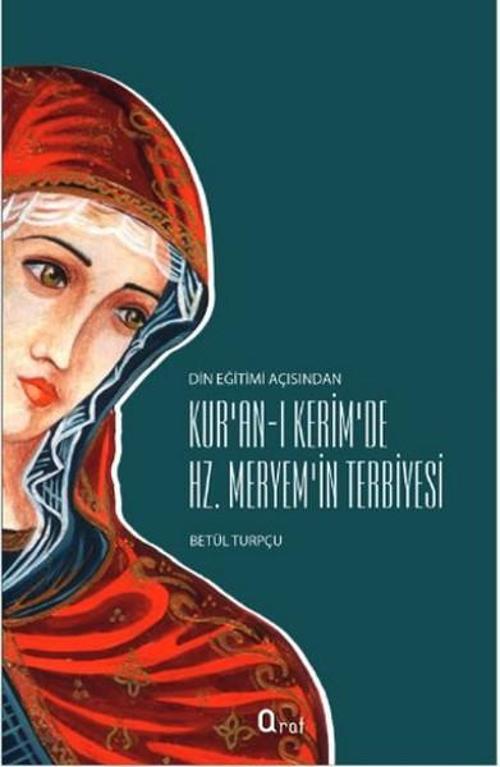 Kur'an-ı Kerim'de Hz. Meryem'in Terbiyesi